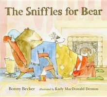 Sniffles for Bear - Bonny Becker