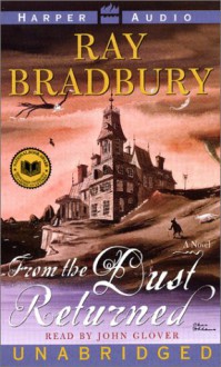 From The Dust Returned (Audio) - Ray Bradbury, John Glover