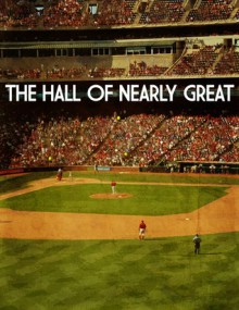 The Hall of Nearly Great - Sky Kalkman, Marc Normandin