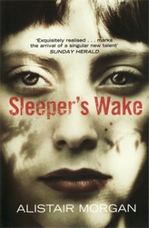 Sleeper's Wake - Alistair Morgan