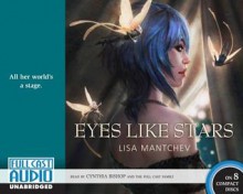 Eyes Like Stars - Lisa Mantchev, Cynthia Bishop [Narrator]