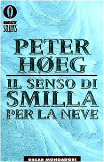 Il senso di Smilla per la neve - Peter Høeg, Bruno Berni