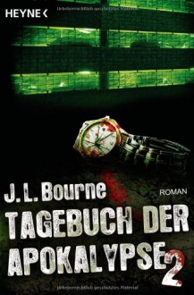 Tagebuch der Apokalypse 2 - J.L. Bourne, Ronald M. Hahn