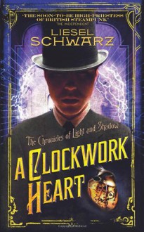 Clockwork Heart - Liesel Schwarz