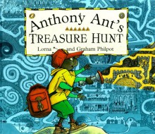 Anthony Ant's Treasure Hunt - Graham Philpot