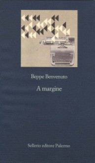 A margine - Beppe Benvenuto