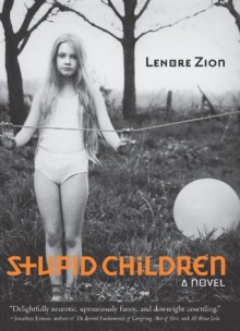 Stupid Children - Lenore Zion