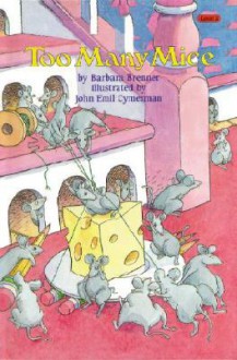 Too Many Mice - Barbara Brenner, John Emil Cymmerman, John E. Cymerman