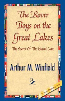 The Rover Boys on the Great Lakes - Arthur M. Winfield