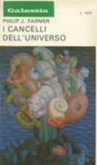 I cancelli dell'universo - Philip José Farmer