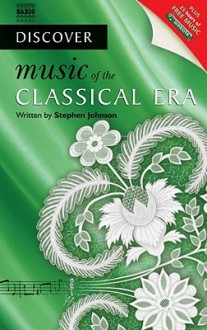 Discover Music of the Classical Era - Stephen Johnson