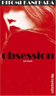 Obsession - Hitomi Kanehara, Sabine Mangold