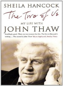 The Two of Us: My Life with John Thaw - Sheila Hancock