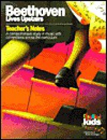 Beethoven Lives Upstairs: Teacher's Notes - Classical Kids