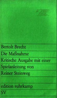 Die Maßnahme: Zwei Fassungen, Anmerkungen - Bertolt Brecht