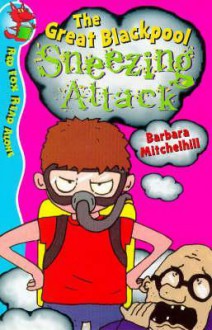 The Great Blackpool Sneezing Attack - Damon Burnand, Barbara Mitchelhill