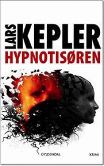 Hypnotisøren - Lars Kepler