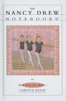 Bad Day for Ballet - Carolyn Keene, Anne Greenberg, Anthony Accardo