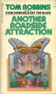 Another Roadside Attraction - Tom Robbins