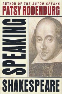 Speaking Shakespeare - Patsy Rodenburg