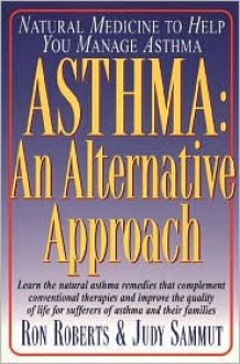 Asthma: An Alternative Approach - Ron Roberts