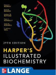 Harpers Illustrated Biochemistry - Robert K. Murray