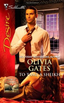 To Tame a Sheikh - Olivia Gates