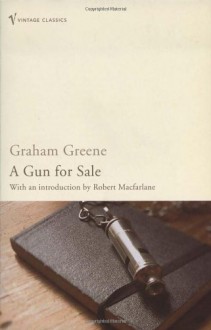 A Gun for Sale (Vintage Classics) - Graham Greene