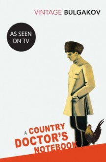 A Country Doctor's Notebook (Vintage Classics) - Mikhail Bulgakov