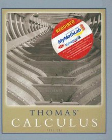 Thomas' Calculus: Part One - George B. Thomas Jr., Maurice D. Weir, Joel R. Hass