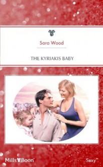 The Kyriakis Baby (Greek Tycoons) - Sara Wood