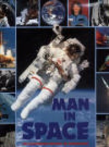 Man in Space: An Illustrated History of Spaceflight - H.J.P. Arnold