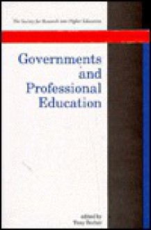 Governments and Professional Education - Tony Becher