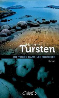 Un Torse Dans Les Rochers (French Edition) - Helene Tursten, Hélène Hervieu