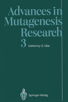 Advances in Mutagenesis Research: Volume 3 - Günter Obe