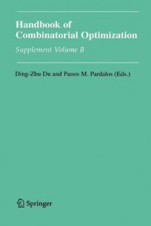 Handbook of Combinatorial Optimization: Supplement Volume B - Ding-Zhu Du