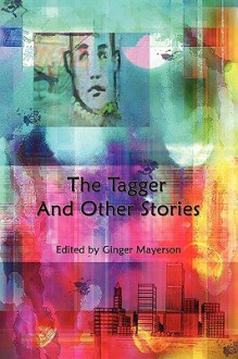 The Tagger and Other Stories - Wapshott Press