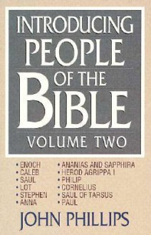 Introducing People of the Bible, Vol. 2 - John Phillips