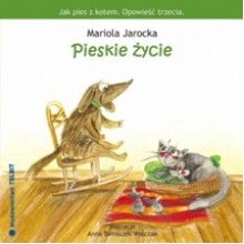 Pieskie życie - Mariola Jarocka