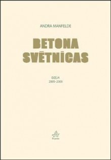 Betona svētnīcas - Andra Manfelde