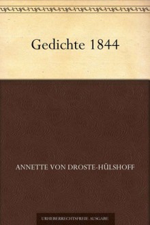 Gedichte 1844 - Annette von Droste-Hülshoff