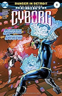 Cyborg (2016-) #11 - John Semper Jr., Ivan Nunes, Guy Major, Will Conrad, Tony Kordos, Tom Derenick