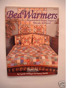 Bed Warmers Comforter covers, Toppers, Pillows & more - Lynda Milligan, Nancy J. Smith