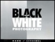 Black and White Photography - Glenn Rand