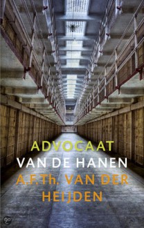 Advocaat van de hanen - A.F.Th. van der Heijden