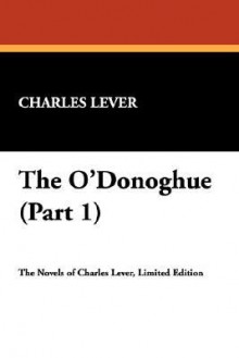 The O'Donoghue (Part 1) - Charles James Lever