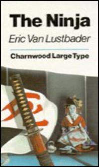 The Ninja - Eric Van Lustbader