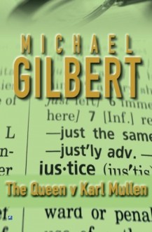 The Queen Against Karl Mullen - Michael Gilbert