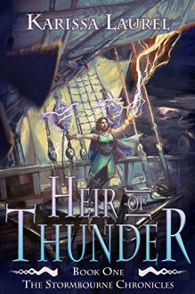 Heir of Thunder (Stormbourne Chronicles Book 1) - Sue Fairchild,Karissa Laurel