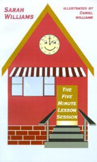 The Five Minute Lesson Session - Sarah Williams